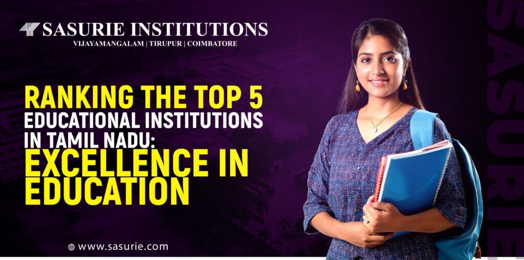 Top 5 Educational Institutions in Tamil Nadu | Sasurie College